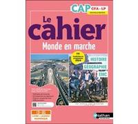 Le cahier Histoire-Géographie EMC CAP – Coll. Monde en marche – Méthode pas à pas – Nathan