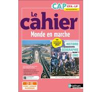 Le cahier Histoire-Géographie EMC CAP – Coll. Monde en marche – Méthode pas à pas – Nathan