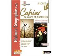 Histoire-Géographie EMC - Term Bac Pro - Cahier de cours et d'act (Dialogues) Livre + licence élève Dominique Delmas (Auteur), Roland Tissot (Auteur), José Gomes (Auteur), Rémi Houley (Auteur), Isabel