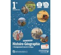 Histoire-Géographie + Enseignement Moral Et Civique 1re - Manuel De L'élève