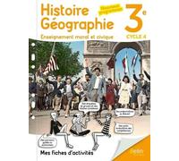 Histoire-Géographie Enseignement Moral Et Civique 3e Cycle 4 - Mes Fiches D'activités