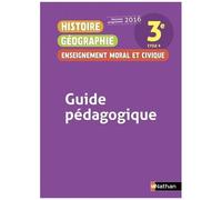Anne-Marie Hazard-Tourillon (dir.) – Histoire-Géographie EMC 3e – Guide pédagogique – Éd. 2016