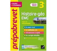 Histoire-Géographie Enseignement moral et civique 3e Spécial Brevet. Tout le programme, Edition 2022