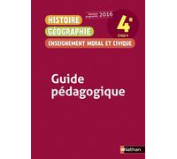 Histoire Géographie Enseignement Moral et Civique 4è 2016 - Guide Pédagogique Livre du professeur, Edition 2016 - Anne-Marie Hazard-Tourillon - Nathan - broché - Scolaire / Universitaire