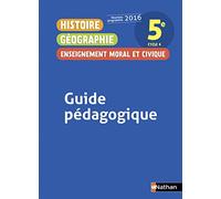 Histoire Géographie Enseignement Moral et Civique 5è 2016 - Guide Pédagogique Anne-Marie Hazard-Tourillon (Directeur éditorial), Collectif (Auteur), Sébastien Cote (Auteur), Armelle Fellahi (Auteur)