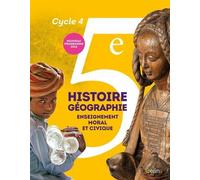 Histoire-Géographie, enseignement moral et civique 5e Cycle 4 : livre de l'élève - Grand format - Nouveau programme 2016