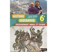 Histoire Géographie Enseignement Moral et Civique 6è 2016 - Manuel élève Manuel de l'élève, Edition 2016 - Lisa Adamski - Nathan - relié - Scolaire / Universitaire