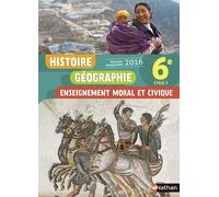 Histoire Géographie Enseignement Moral et Civique 6è 2016 - Manuel élève Manuel de l'élève, Edition 2016 - Lisa Adamski - Nathan - relié - Scolaire / Universitaire