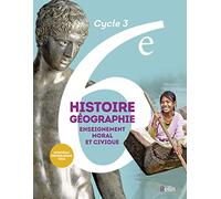 Histoire-Géographie, enseignement moral et civique 6e Cycle 4 : livre de l'élève - Format compact - Nouveau programme 2016