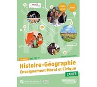 Histoire Géographie + Enseignement moral et civiqueTle Bac pro: Cahier d'activités