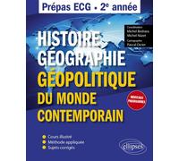 Histoire, géographie, et géopolitique du monde contemporain - Prépas ECG - 2e année - Michel Beshara - Ellipses - broché - Scolaire / Universitaire