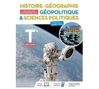 Histoire-Géographie, Géopolitique, Sciences Politiques Tle Spécialité - Livre De L'élève + Préparation Au Grand Oral