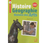 Histoire-Géographie - Histoire des Arts CE2: Manuel de l'élève