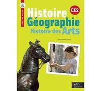 Histoire-Géographie - Histoire des Arts CE2: Manuel de l'élève