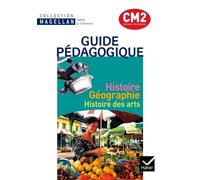 Histoire Géographie Histoire des arts CM2: Guide pédagogique, programmes 2008