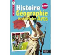 Histoire Géographie Histoire des Arts CM2: Manuel élève