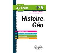 Histoire-Géographie - Première S - tout le programme en 45 fiches - nouvelle édition conforme au nouveau programme Fiches de révision - Frédéric Testu - Ellipses - broché - Scolaire / Universitaire