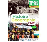 Histoire-Géographie Terminale Emc Tle Bac Pro - Manuel