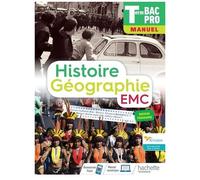 Histoire-Géographie Terminale Emc Tle Bac Pro - Manuel