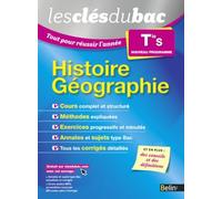 Histoire Géographie - Terminale S: Les clés du bac