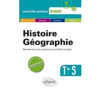 Histoire-Géographie - Terminale S - nouveau programme Résumés de cours, exercices et contrôles corrigés - Valérie Beaumont - Ellipses - broché - Scolaire / Universitaire