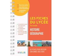 Les fiches du lycée - Terminale - Histoire-Géographie: 65 fiches pour réussir son année avec brio