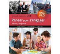 Histoire-Géographie Tle Bac Pro MG2 Penser pour s'engager