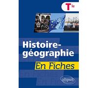 Histoire-géographie Tle en fiches