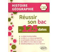 Histoire-Géographie Tle L/Es - Réussir Son Bac En 125 Dates