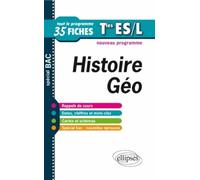 Histoire-Géographie Tles ES et L: Tout le programme en 35 fiches