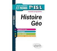 Histoire-Géographie Tles ES et L: Tout le programme en 35 fiches