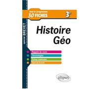 Histoire-Géographie - Troisième • 30 fiches - Audrey Longprès-Raillot - Ellipses - broché - Scolaire / Universitaire