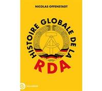 Histoire globale de la RDA Nicolas Offenstadt (Auteur)