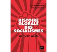 Histoire Globale Des Socialismes - Xixe-Xxie Siècle