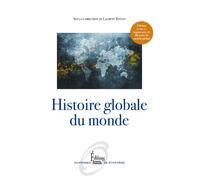 Histoire globale du Monde - Laurent Testot - Sciences Humaines Eds - broché - Essai