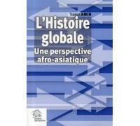 Histoire globale Une perspective afro-asiatique - LES INDES SAVANTES - Indes Savantes - broché - Essai