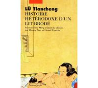 Histoire heterodoxe d'un lit brode - Tiancheng LU - Philippe Picquier - Poche - Roman