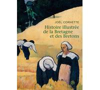 Histoire illustrée de la Bretagne et des Bretons