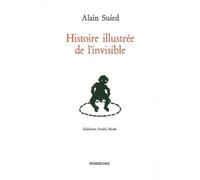 Histoire Illustree de l'Invisible - Alain Suied - Dumerchez Naoum - broché - Poésie