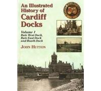 Histoire illustrée des docks de Cardiff