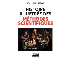 Histoire illustrée des méthodes scientifiques - Jean-Marie Nicolle - Bréal - broché - Monographie