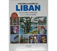 HISTOIRE ILLUSTRéE DU LIBAN - Nayla de Freige - Hachette-Antoine - cartonné - Document jeunesse