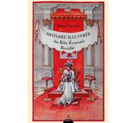 Histoire illustrée du Rite écossais rectifié - Roger Dachez - Dervy-Livres - broché - Monographie