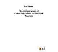 Histoire Indications Et Contre-Indications Technique Et Résultats
