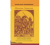 Histoire indienne: L'expédition de Nikolaus Federmann au coeur du Vénézuela (1530-1531)