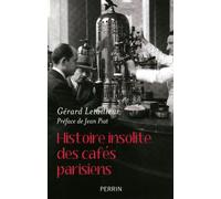 Histoire insolite des cafés parisiens - Gérard Letailleur - Perrin - broché - Etude
