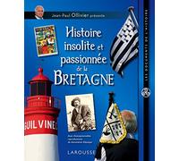 Histoire insolite et passionnée de la Bretagne
