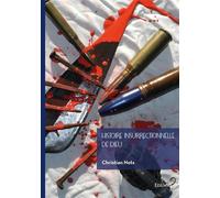 Histoire insurrectionnelle de Dieu Dieu contre l'État dans les trois monothéismes - Christian Nots - Edilivre-Aparis - broché - Témoignage