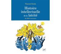 Histoire intellectuelle de la laïcité: De 1905 à nos jours