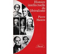 Histoire intellectuelle du libéralisme: Dix leçons